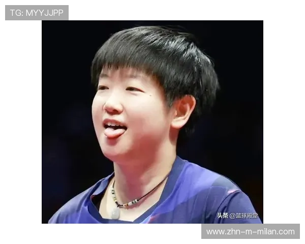 孙颖莎冲金路暗涌！王晓彤等新秀成潜在搅局者